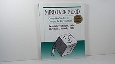 Mind Over Mood: Change How You