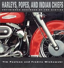 Harleys, Popes, and Indian Chiefs : Unfinished Business of the Si