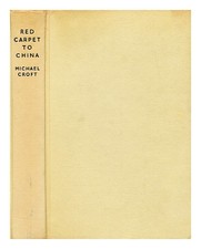 CROFT, MICHAEL Red Carpet to China 1958 Hardcover