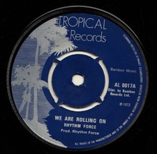 Rhythm Force/Bunny Francis We Are Rolling On/Hot Shot UK 1972 Tropical 7" NM