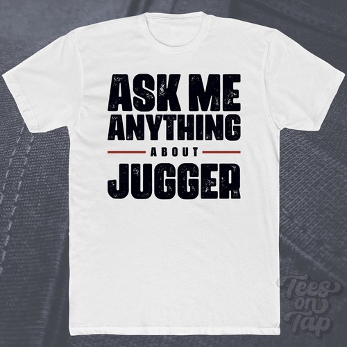 Ask anything about jugger - anything,