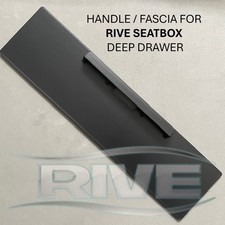 Rive Seat box Drawer Handle /Fascia plate (RIVE DEEP DRAWER)