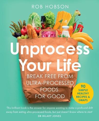 Unprocess your life the - your, life: