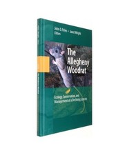 The Allegheny Woodrat: Ecology, Conservation, and Management of a Declining Spec