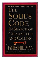 HILLMAN, James The soul's code : in search of character and calling / James Hill