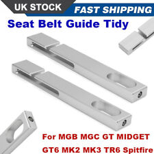 Aluminum Seat Belt Guide Tidy For MGB MGC GT MIDGET GT6 MK2 MK3 TR6 Spitfire UK