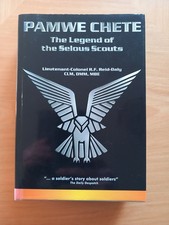 R F REID-DALY - PAMWE CHETE - THE LEGEND OF THE SELOUS SCOUTS - HARDBACK HB