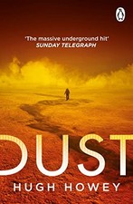 Dust: (Silo Trilogy 3), Howey
