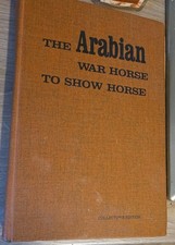 The Arabian War Horses to Show Horse collectors edition 1973
