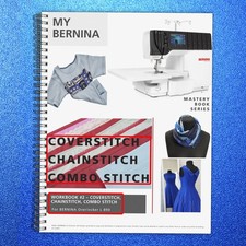 BERNINA Mastery Workbook 2 Overlocker L 890 Coverstitch Chainstitch Combo Stitch