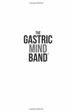 The Gastric Mind Band®: The