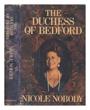 Bedford, Nicole Russell Nicole Nobody: The Autobiography Of The Duchess Of Bedf