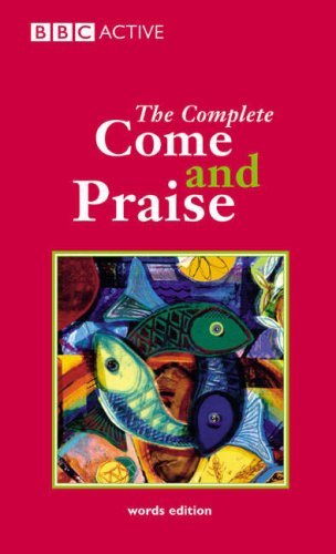 Complete come and praise - "come,