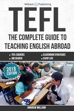 TEFL: The Complete Guide to