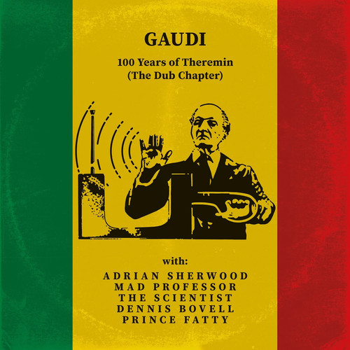 Gaudi 100 years of theremin - gaudi,