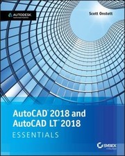 AutoCAD 2018 and AutoCAD LT 2018 Essentials Paperback Scott Onsto