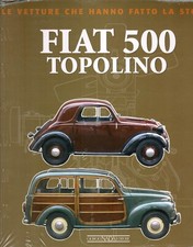 Fiat 500 Topolino Le Vetture Che Hanno Fatto La Storia