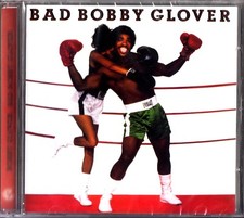 BOBBY GLOVER -Bad Bobby Glover CD (NEW) 1984 Funk/Soul Re-Issue (ZAPP) 