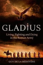 Gladius: Living, Fighting and