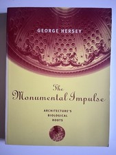 Hersey, George : The Monumental Impulse: Architectures Bi FREE Shipping, Save £s