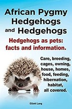 African Pygmy Hedgehogs and
