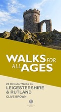 Leicestershire and Rutland Walks for all Ages By Bradwell Books