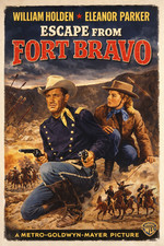 ESCAPE FROM FORT BRAVO (1953)