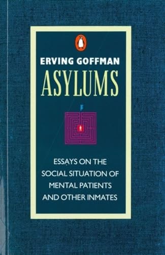 Asylums essays the social - asylums:,