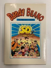 THE DANDY AND THE BEANO - THE FIRST FIFTY YEARS (THE GOLDEN YEARS, VOLUME 1)