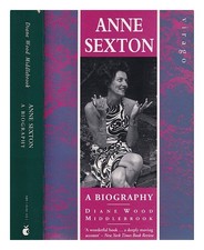 MIDDLEBROOK, Diane Wood (1939-2007) Anne Sexton: a biography / Middle
