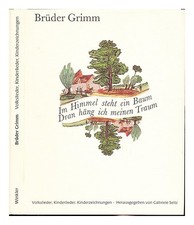 GRIMM, JACOB (1785-1863). Grimm, WILHELM (1786-1859). SEITZ, GABRIELE Im Himmel