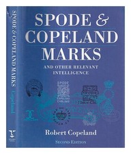 Copeland, Robert (1925-2010) Spode & Copeland Marks: and Other Relevant