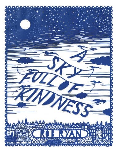 Sky full kindness rob - a,