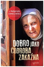 Dobro jako choroba zakazna