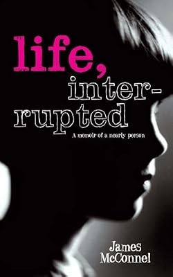 Life interrupted the memoir - life,, interrupted: