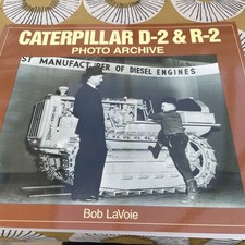 Caterpillar D-2 & R2  Photo  ARCHIVE   By Bob Lavoie 