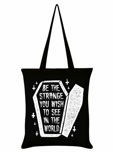 The strange you wish - be,