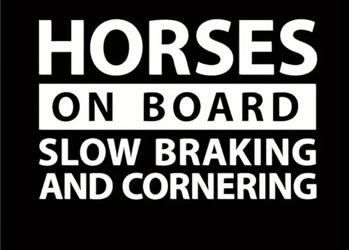 Caution horses board - on,