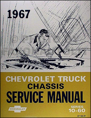 1967 chevy truck - shop, manual