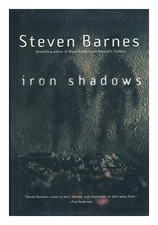 BARNES, STEVEN Iron Shadows 1998 First Edition Hardcover