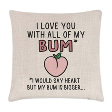 I Love You With All Of My Bum