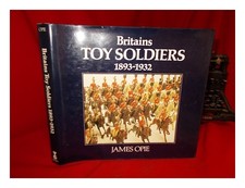 OPIE, JAMES Britain's Toy Soldiers,1893-1932 1985 First Edition Hardcover