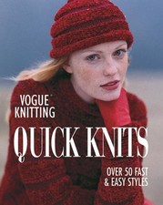 "Vogue Knitting": Quick Knits