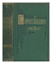 Campbell, Thomas. Gray, Thomas. Goldsmith, Oliver Poetical Works: Campbell, Gold