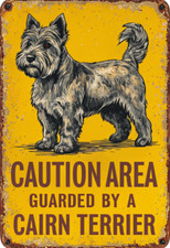 Caution Area Guarded By A Cairn Terrier Metal sign, Cairn Terrier Metal Sign,