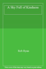 A Sky Full of Kindness,Rob