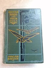 BRITISH BIRDS & THEIR EGGS - MACLAIR BORASTON col plts -ORNITHOLOGY oology 1909