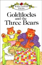 Goldilocks and the Three Bears (Ladybird Well Loved Tales) By Vera Southgate,Ch