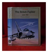 MASON, FRANCIS K (francis KENNETH) (1928 The British fighter since 1912 / by F