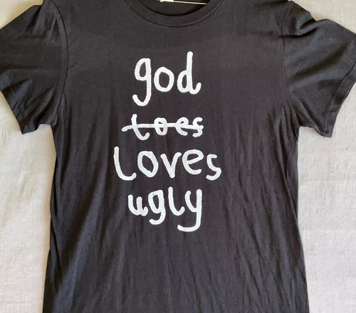God loves ugly shirt - loves, t